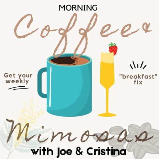Cover art for podcast Morning Coffee and Mimosas
