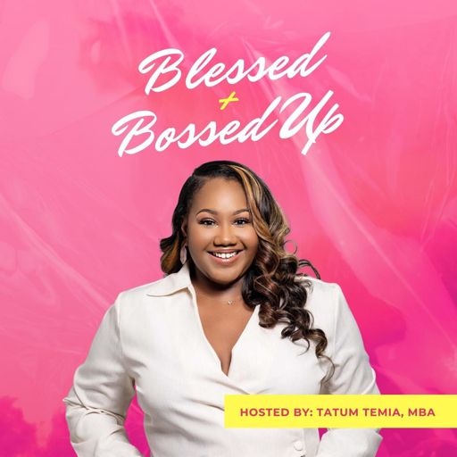 Cover art for podcast Blessed + Bossed Up