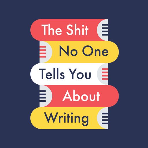 Cover art for podcast The Shit No One Tells You About Writing