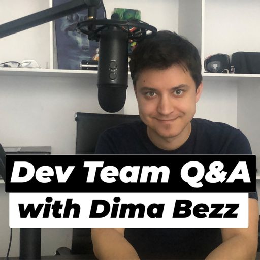 Cover art for podcast Dev Team Q&A with Dima Bezz