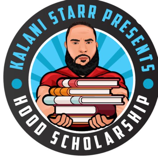 Cover art for podcast Kalani Starr Presents Hood Scholarship