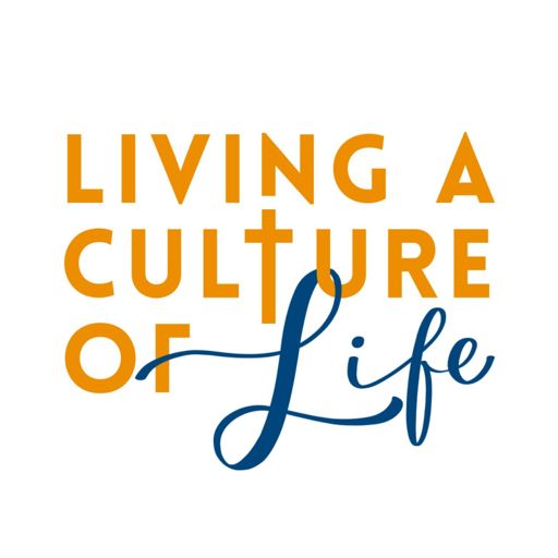 Cover art for podcast Living a Culture of Life