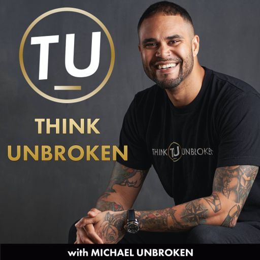 Cover art for podcast Think Unbroken with Michael Unbroken | Childhood Trauma, CPTSD, and Mental Health Recovery