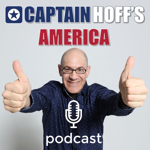 Cover art for podcast Captain Hoff's America - The Big Issues Behind Today's Politics, News & Culture