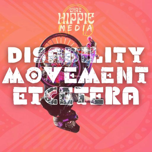 Cover art for podcast Disability, Movement, Etcetera