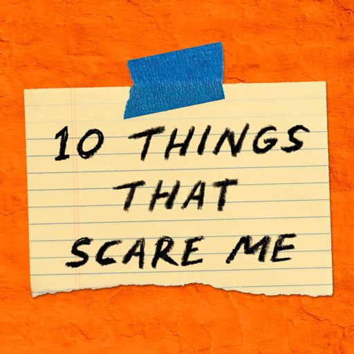 Cover art for podcast 10 Things That Scare Me
