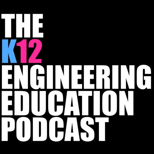 Cover art for podcast The K12 Engineering Education Podcast