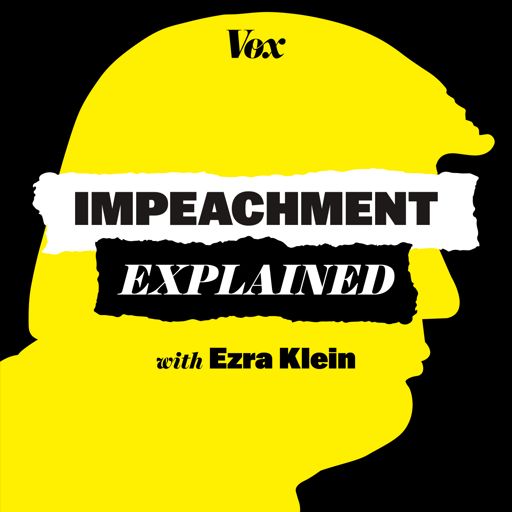 Cover art for podcast Impeachment, Explained