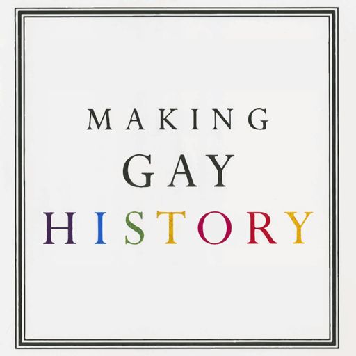 Cover art for podcast Making Gay History | LGBTQ Oral Histories from the Archive