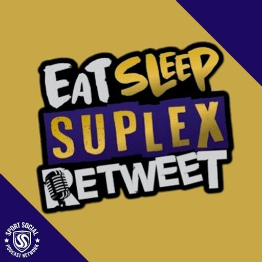 Cover art for podcast Eat Sleep Suplex Retweet
