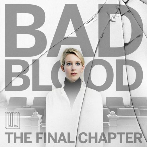 Cover art for podcast Bad Blood: The Final Chapter