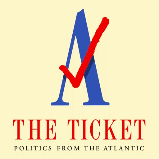 Cover art for podcast The Ticket: Politics from The Atlantic