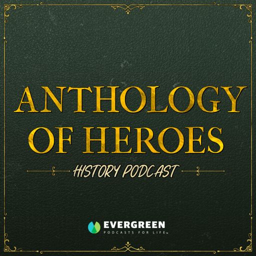 Cover art for podcast Anthology of Heroes History