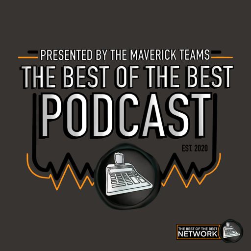 Cover art for podcast The Best of The Best Podcast: Presented By The Maverick Teams 