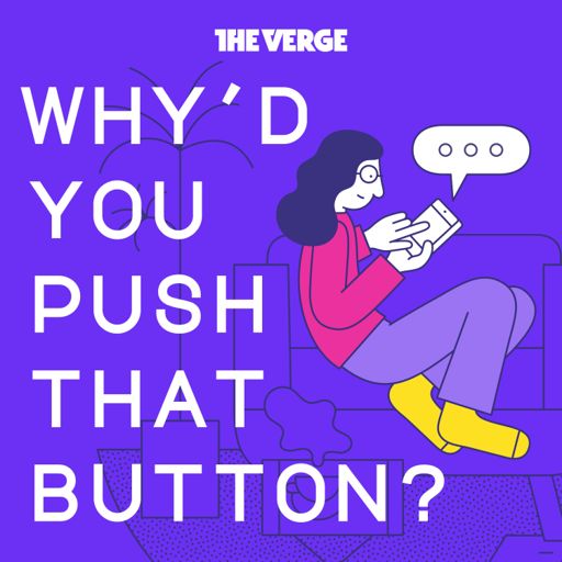 Cover art for podcast Why'd You Push That Button?