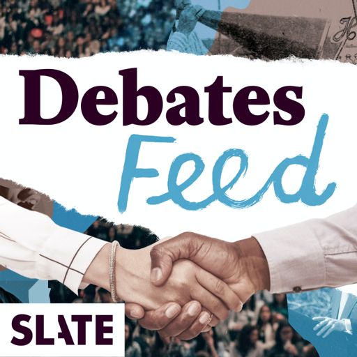 Cover art for podcast Slate Debates
