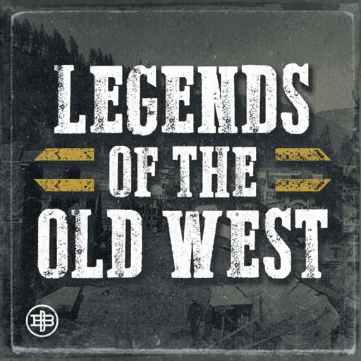 Cover art for podcast Legends of the Old West