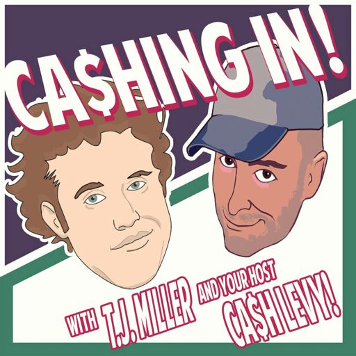 Cover art for podcast Cashing in with T.J. Miller