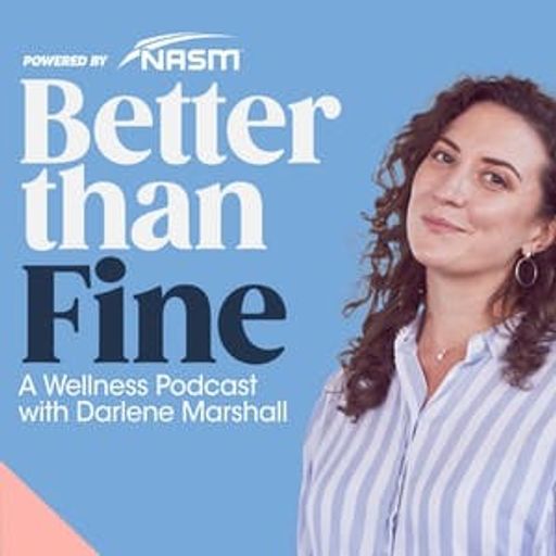 Cover art for podcast Better Than Fine With Darlene Marshall