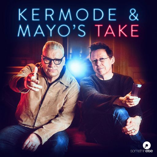 Cover art for podcast Kermode & Mayo’s Take