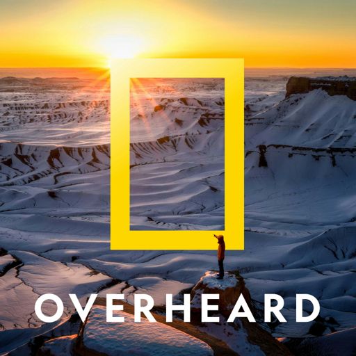 Cover art for podcast Overheard at National Geographic