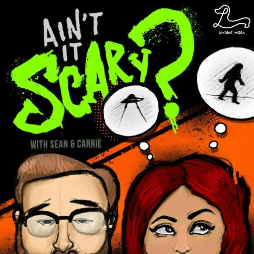 Cover art for podcast Ain't It Scary? with Sean & Carrie