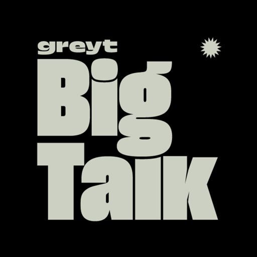 Cover art for podcast Greyt Big Talk