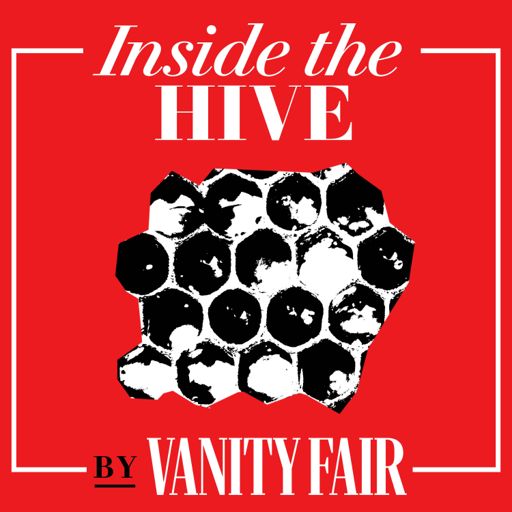 Cover art for podcast Inside the Hive by Vanity Fair