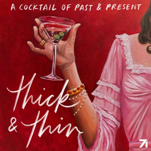 Cover art for podcast Thick & Thin