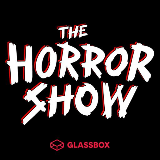 Cover art for podcast The Horror Show: A Horror Movie Podcast