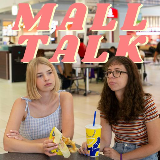 Cover art for podcast Mall Talk with Paige Weldon and Emily Faye