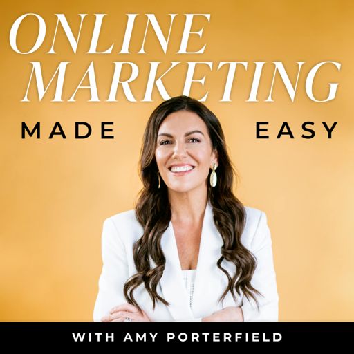 Cover art for podcast Online Marketing Made Easy with Amy Porterfield