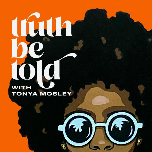 Cover art for podcast Truth Be Told with Tonya Mosley