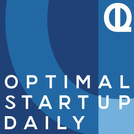 Cover art for podcast Optimal StartUp Daily