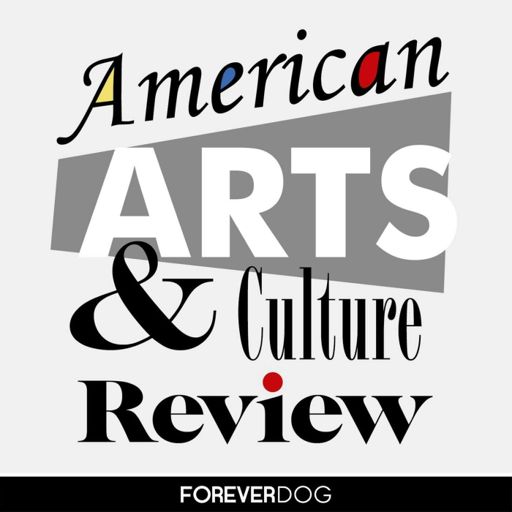 Cover art for podcast American Arts & Culture Review with Clay Tatum, Whitmer Thomas and Rodney Berry
