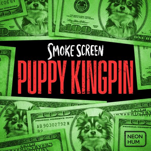 Cover art for podcast Smoke Screen: Puppy Kingpin