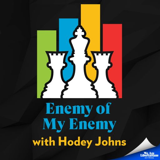 Cover art for podcast Enemy of My Enemy with Hodey Johns