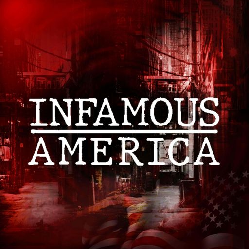 Cover art for podcast Infamous America