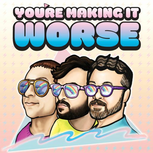 Cover art for podcast You're Making It Worse
