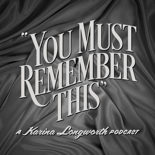 Cover art for podcast You Must Remember This