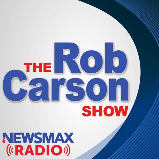Cover art for podcast The Rob Carson Show / Newsmax Radio