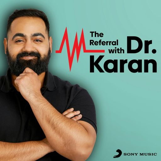 Cover art for podcast The Referral with Dr. Karan