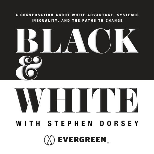 Cover art for podcast Black & White with Stephen Dorsey