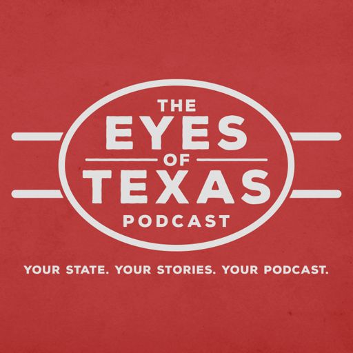 Cover art for podcast The Eyes of Texas
