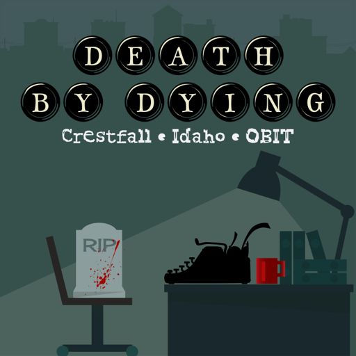 Cover art for podcast Death by Dying