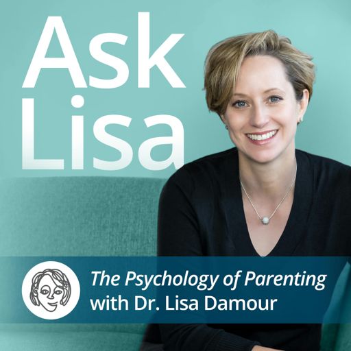 Cover art for podcast Ask Lisa: The Psychology of Parenting