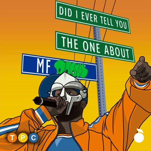 Cover art for podcast Did I Ever Tell You The One About... MF DOOM