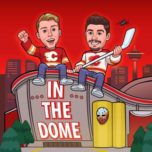 Cover art for podcast In the Dome: Calgary Flames Fan Podcast