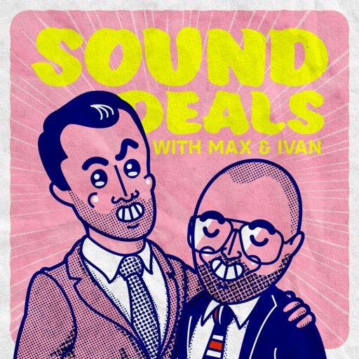 Cover art for podcast Sound Deals with Max & Ivan