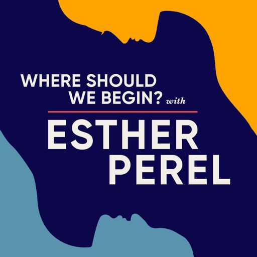 Cover art for podcast Where Should We Begin? with Esther Perel